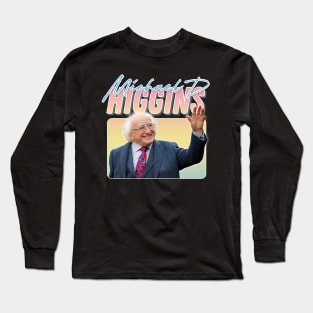 Michael D Higgins - - Retro Aesthetic Fan Art Long Sleeve T-Shirt